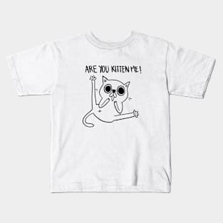 Are you kitten me! cute cat tshirt Kids T-Shirt